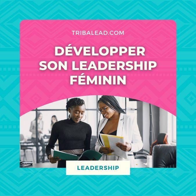 Comment renforcer son leadership quand on est une femme ?