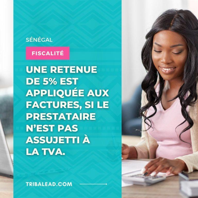 18% de TVA ou 5% de retenue à la source : comment facturer en tant que freelance au Sénégal ?