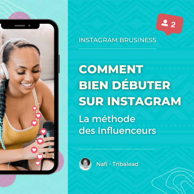 Débuter sur Instagram : la méthode infaillible des influenceurs et créateurs de contenus